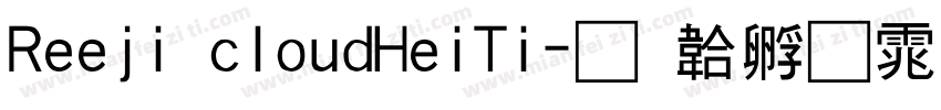 Reeji cloudHeiTi字体转换